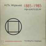 H. Th Wijdeveld - 1885-1985, mijn eerste eeuw