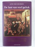 A.Th. van Deursen. - De last van veel geluk / de geschiedenis van Nederland, 1555-1702