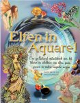 David Riché, Anna Franklin, Nadia Naqib, Anja de Lombaert - Elfen in aquarel Een geïllustreerd instructieboek voor het tekenen en schilderen van elfen, pixies, gnomen en andere magische wezens
