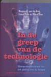 Berg, Marguerite van den; Corien Prins & Marcel Ham (red.). - Kennis, openbare mening, politiek In de greep van de technologie: nieuwe toepassingen en het gedrag van de burger.