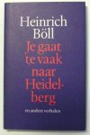 Böll, Heinrich - Je gaat te vaak naar Heidelberg en andere verhalen (bibliofiele uitgave)