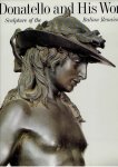 POESCHKE, Joachim - Donatello and his World - Sculpture of the Italian Renaissance.