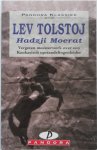 Tolstoj Lev N - Hadzji Moerat Vergeten meesterwerk over een Kaukasisch opstandelingenleider