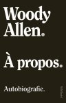 Woody Allen - A Propos