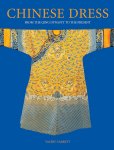 Valery Garrett - Chinese Dress From the Qing Dynasty to the Present