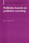 Vis, Jan C.P.M. - Politieke kennis en politieke vorming : een studie naar de parate kennis van docenten geschiedenis & staatsinrichting en docenten maatschappijleer van politieke zaken.
