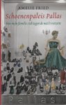 Fried, Amelie - Schoenenpaleis Pallas: Hoe mijn familie zich tegen de nazi's verzette
