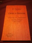 P. Gagnol - Cours d'Histoire. Le Moyen Age et le commencement des Temps Modernes. Classe de Cinqième (Divisions A et B)