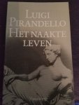 Luigi Pirandello - Het naakte leven
