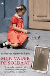 Bozena van Mierlo - Dulinska  239600 - Mijn vader de soldaat een gevoelige roman over het leven van een Poolse bevrijder van Nederland en Vlaanderen