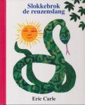 Eric Carle, Richard Buckley - Slokkebrok de reuzenslang
