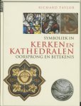 Taylor, R. - Symboliek in kerken en kathedralen / oorsprong en betekenis