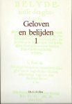  - Geloven  en belijden 1 - Toelichting op de Nederlandse Geloofsbelijdenis. Artikelen 1-19.