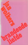 Wolkers, Jan - Brandende Liefde, 247 pag. paperback, zeer goede staat