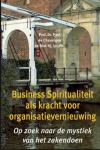 Blot, Paul - Business spiritualiteit / radicale vernieuwing begint bij de wortels