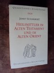 Scharbert, Josef - Heilsmittler im Alten Testament und im Alten Orient (Quaestiones Disputatae 23/24)