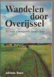 BUTER, ADRIAAN - Wandelen door Overijssel. 50 Keer Overijssels Landschap.