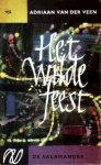 Veen, Adriaan van der - HET WILDE FEEST