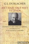 Durlacher, G.L. - Met haat valt niet te leven. Gesprekken met Adriaan van Dis, Cherry Duyns, Wim Kayzer en anderen