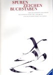 ANDERSCH, Martin - Spuren Zeichen Buchstaben - Über das Schreiben von Schrift - Das Experimentieren mit Alphabeten - und das Interpretieren von Texten.