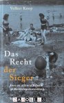 Volker Koop - Das Recht der Sieger. Absurde alliierte Befehle im Nachkriegsdeutschland