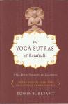 Bryant, Edwin - Yoga Sutras of Patanjali / A New Edition, Translation, and Commentary with Insights from the Traditional Commentators