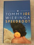 Wieringa, Tommy - Joe Speedboot / roman