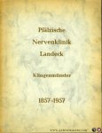 MALL, G. / ANDRE, A. (herausgegeben von) - Pfälzische Nervenklinik Landeck Klingenmünster 1857-1957