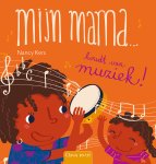 Nancy Kers - Mijn mamaâ€¦ - Mijn mama... houdt van muziek!