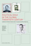  - Political Exile in the Twentieth Century Christian Democrats in Europe and the Americas