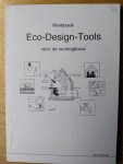 Gommans, ir. Leo - Werkboek Wco-Design-Tools voor de woningbouw; voor blok 10: integratie van Milieuaspecten in de gebouwde omgeving