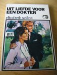 Seifert, Elizabeth vert. Til, Hannie van - Uit liefde voor een dokter