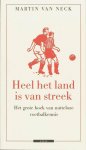 Martin van Neck, M. Van Neck - Heel Het Land Is Van Streek