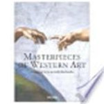 Ingo F. Walther 240833, Robert Suckale 54833 - Masterpieces of Western Art A History of Art in 900 Individual Studies from the Gothic to the Present Day