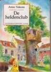 Takens, Anne - De heldenclub Takens, Anne - De heldenclub