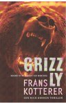 Kotterer, Frans - Grizzly - een Rick Dekker thriller