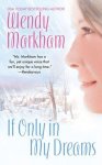 Markham, Wendy - If Only in My Dreams