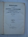 Melzi, Gaetano e Passano, Giambattista e Rocco, Emmanuele - Dizionario di opere anonime e pseudonime di schrittori italiani o come che sia aventi relazione all'Italia. Tomo I, II e III + Dizionario di opere anonime e pseudonime in supplemento a quella di G.M. compilato da G.P.
