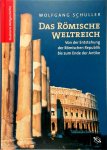 Wolfgang Schuller - Das Römische Weltreich Von der Entstehung der Republik bis zum Ausgang der Antike Wolfgang Schuller - Das Römische Weltreich Von der Entstehung der Republik bis zum Ausgang der Antike