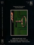 Waegemans, Emmanuel & Cees Willemsen. - Bibliografie van Russiche Literatuur in Nederlandse Vertaling 1789 - 1985.