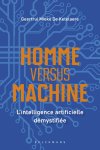 Geertrui Mieke De Ketelaere 246955 - Homme versus machine L’intelligence artificielle démystifiée