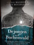 Robbie Waisman & Susan Mcclelland - De jongen uit Buchenwald Robbie Waisman & Susan Mcclelland