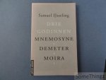 IJsseling, Samuel. - Drie godinnen. Mnemosyne, Demeter, Moira.