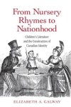 Elizabeth A. Galway - From Nursery Rhymes To Nationhood