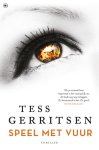 Tess Gerritsen - Speel met vuur thriller