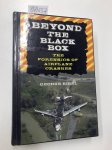 Bibel, George: - Beyond the Black box; The Forensics of Airplane Crashes