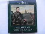 Vetter, Klaus - Am Hofe Wilhelms von Oranien Vetter, Klaus - Am Hofe Wilhelms von Oranien