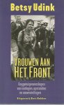 Betsy Udink - Vrouwen aan het front / druk 1