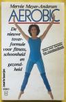 Meyer-Andersen, Mervée - Aerobic / De nieuwe toverformule voor fitness, schoonheid en gezondheid / druk 2