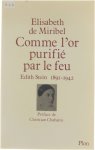 de Miribel Elisabeth - Comme l'or purifié par le feu, Edith Stein (1891-1942)